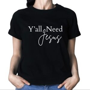 Y’all Need Jesus Cotton Unisex Graphic T-Shirt